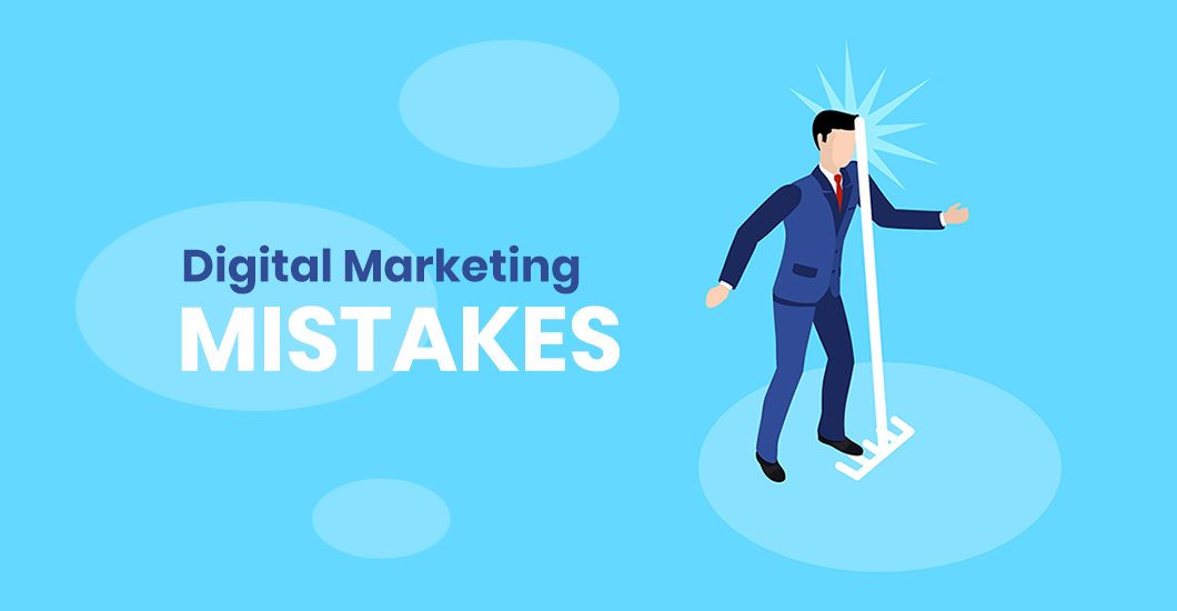 5 Common Digital Marketing Mistakes and How to Avoid Them